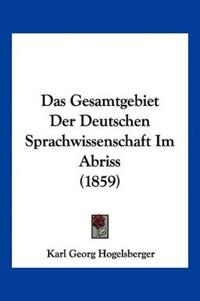 Hogelsberger, K: Gesamtgebiet Der Deutschen Sprachwissenscha