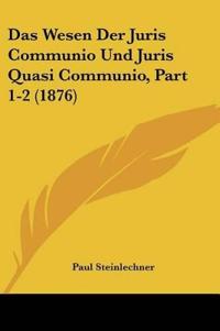 Steinlechner, P: Wesen Der Juris Communio Und Juris Quasi Co