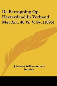 De Betrapping Op Heeterdaad In Verband Met Art. 40 W. V. Sv. (1895)
