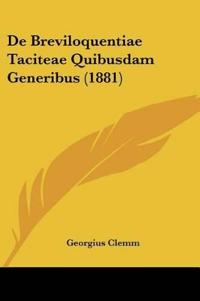 De Breviloquentiae Taciteae Quibusdam Generibus (1881)