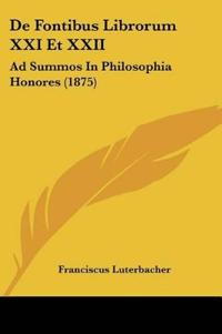 De Fontibus Librorum XXI Et XXII