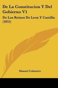 De La Constitucion Y Del Gobierno V1