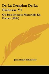 De La Creation De La Richesse V1