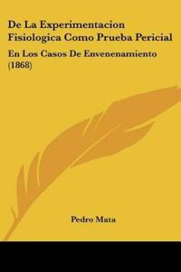 De La Experimentacion Fisiologica Como Prueba Pericial