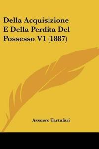 Tartufari, A: Della Acquisizione E Della Perdita Del Possess