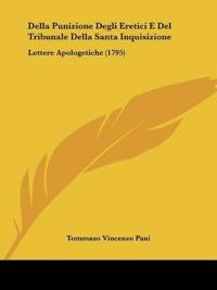 Della Punizione Degli Eretici E Del Tribunale Della Santa Inquisizione