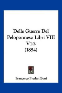 Delle Guerre Del Peloponneso Libri VIII V1-2 (1854)