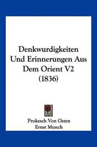 Osten, P: Denkwurdigkeiten Und Erinnerungen Aus Dem Orient V