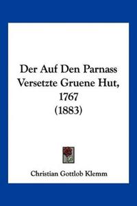 Klemm, C: Auf Den Parnass Versetzte Gruene Hut, 1767 (1883)
