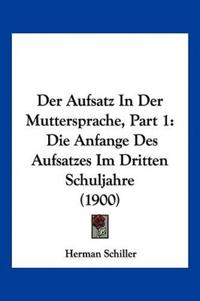 Schiller, H: Aufsatz In Der Muttersprache, Part 1