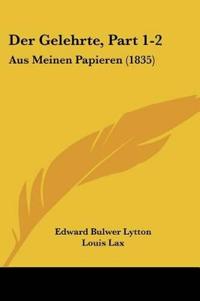 Der Gelehrte, Part 1-2
