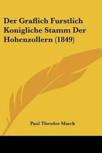 Marck, P: Graflich Furstlich Konigliche Stamm Der Hohenzolle