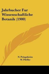 Pringsheim, N: Jahrbucher Fur Wissenschaftliche Botanik (190