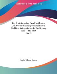 Simson, M: Streit Zwischen Dem Prasidenten Des Preussischen