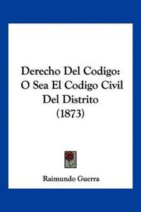 Guerra, R: Derecho Del Codigo