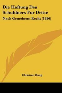 Rang, C: Haftung Des Schuldners Fur Dritte