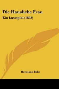 Bahr, H: Hausliche Frau