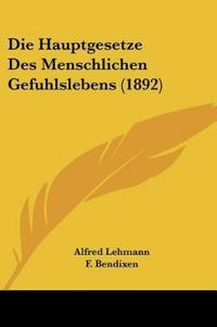 Lehmann, A: Hauptgesetze Des Menschlichen Gefuhlslebens (189