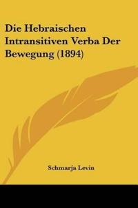 Levin, S: Hebraischen Intransitiven Verba Der Bewegung (1894
