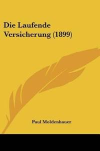 Moldenhauer, P: Laufende Versicherung (1899)