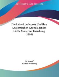 Sernoff, D: Lehre Lombroso's Und Ihre Anatomischen Grundlage