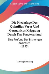 Reinking, L: Niederlage Des Quintilius Varus Und Germanicus