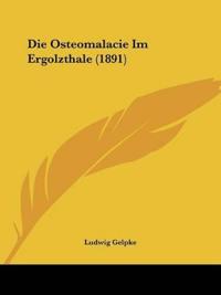 Gelpke, L: Osteomalacie Im Ergolzthale (1891)