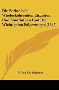 Bruchhausen, W: Periodisch Wiederkehrenden Eiszeiten Und Sin