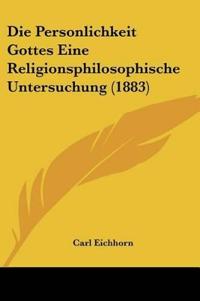 Eichhorn, C: Personlichkeit Gottes Eine Religionsphilosophis