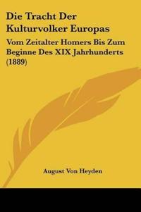Heyden, A: Tracht Der Kulturvolker Europas