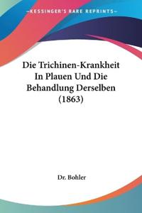 Bohler: Trichinen-Krankheit In Plauen Und Die Behandlung Der