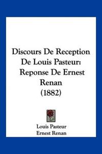 Discours De Reception De Louis Pasteur