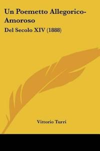 Un Poemetto Allegorico-Amoroso