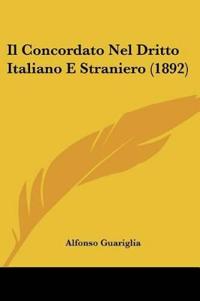 Il Concordato Nel Dritto Italiano E Straniero (1892)