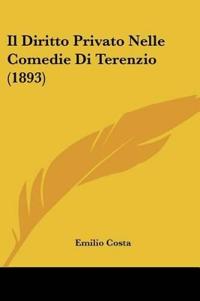 Il Diritto Privato Nelle Comedie Di Terenzio (1893)