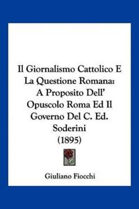 Il Giornalismo Cattolico E La Questione Romana