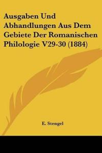 Stengel, E: Ausgaben Und Abhandlungen Aus Dem Gebiete Der Ro