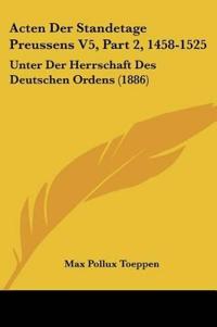 Toeppen, M: Acten Der Standetage Preussens V5, Part 2, 1458-