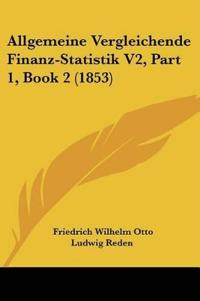 Reden, F: Allgemeine Vergleichende Finanz-Statistik V2, Part
