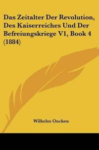 Oncken, W: Zeitalter Der Revolution, Des Kaiserreiches Und D