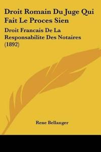 Droit Romain Du Juge Qui Fait Le Proces Sien