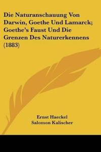 Haeckel, E: Naturanschauung Von Darwin, Goethe Und Lamarck;