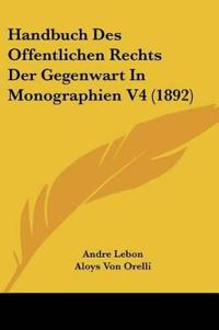 Lebon, A: Handbuch Des Offentlichen Rechts Der Gegenwart in