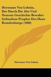 Lehnin, H: Hermann Von Lehnin, Der Durch Die Alte Und Neuest
