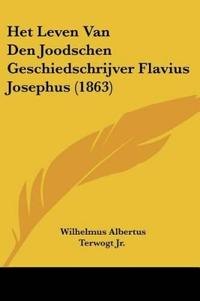 Het Leven Van Den Joodschen Geschiedschrijver Flavius Josephus (1863)
