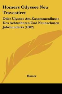 Homers Odyssee Neu Travestiret