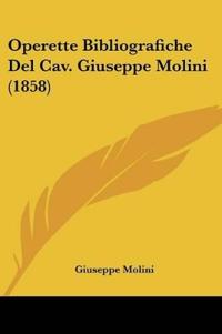 Operette Bibliografiche Del Cav. Giuseppe Molini (1858)