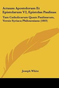 Actuum Apostolorum Et Epistolarum V2, Epistolas Paulinas