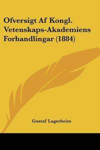 Ofversigt Af Kongl. Vetenskaps-Akademiens Forhandlingar (1884)