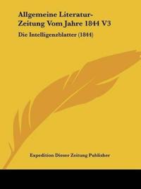 Expedition Dieser Zeitung Publisher: Allgemeine Literatur-Ze